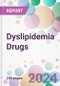 Dyslipidemia Drugs Market by Drug Class, By Indication, by Distribution Channel, and By Region - Product Image