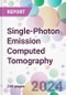 Single-Photon Emission Computed Tomography Market by Type, by Application, by End-User, and By Region - Product Thumbnail Image