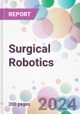 Surgical Robotics Market by Surgery Type, by Component, by End-User, and By Region- Product Image