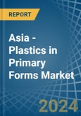 Asia - Plastics in Primary Forms - Market Analysis, Forecast, Size, Trends and insights- Product Image