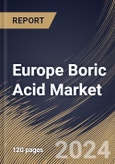 Europe Boric Acid Market Size, Share & Trends Analysis Report By Grade (Industrial, Pharmaceutical, and Others), By End-use (Construction, Agriculture, Automotive, Electronics, Pharmaceutical & Healthcare, and Others), By Country and Growth Forecast, 2023 - 2030- Product Image