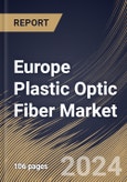 Europe Plastic Optic Fiber Market Size, Share & Trends Analysis Report By Cable Type, By End-Use Industry (IT & Telecommunication, Energy & Power, Aerospace & Defense, Healthcare, and Others), By Country and Growth Forecast, 2023 - 2030- Product Image
