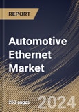 Automotive Ethernet Market Size, Share & Trends Analysis Report By Vehicle Type (Passenger Cars, and Commercial Vehicles), By Component (Hardware, Software, and Services), By Application, By Regional Outlook and Forecast, 2023 - 2030- Product Image