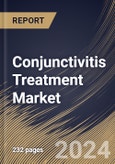 Conjunctivitis Treatment Market Size, Share & Trends Analysis Report By Disease Type, By Drug Class (Anti-allergic, Antiviral, Artificial Tears, and Antibiotics), By Distribution Channel, By Regional Outlook and Forecast, 2023 - 2030- Product Image