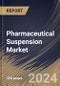 Pharmaceutical Suspension Market Size, Share & Trends Analysis Report By Type, By Distribution Channel, By End User, By Indication (Cancer, Neurological, Infectious Diseases, Gastrointestinal, and Others), By Regional Outlook and Forecast, 2023 - 2030 - Product Image