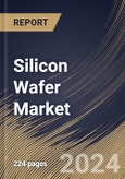 Silicon Wafer Market Size, Share & Trends Analysis Report By Type (N Type, and P Type), By Application, By Wafer Size (100 mm to 300 mm, 1 to 100 mm, and Above 300 mm), By Regional Outlook and Forecast, 2023 - 2030- Product Image