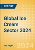 Opportunities in the Global Ice Cream Sector 2024- Product Image