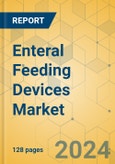 Enteral Feeding Devices Market - Focused Insights 2024-2029- Product Image