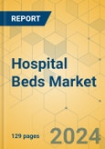 Hospital Beds Market - Focused Insights 2024-2029- Product Image