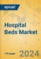 Hospital Beds Market - Focused Insights 2024-2029 - Product Thumbnail Image