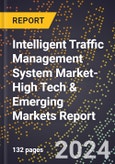 2024 Global Forecast for Intelligent Traffic Management System Market (2025-2030 Outlook)-High Tech & Emerging Markets Report- Product Image