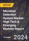 2024 Global Forecast for Microbial Detection System Market (2025-2030 Outlook)-High Tech & Emerging Markets Report - Product Image