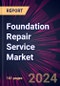 Foundation Repair Service Market 2024-2028 - Product Image