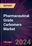 Pharmaceutical Grade Carbomers Market 2024-2028- Product Image