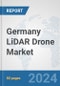 Germany LiDAR Drone Market: Prospects, Trends Analysis, Market Size and Forecasts up to 2030 - Product Thumbnail Image