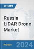 Russia LiDAR Drone Market: Prospects, Trends Analysis, Market Size and Forecasts up to 2030- Product Image