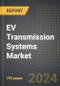 EV Transmission Systems Market (2023 Edition): Analysis By Type (Single Speed and Multi Speed), By EV Type, By Vehicle Type,By Transmission System, By Region, By Country: Market Insights and Forecast (2019-2029) - Product Thumbnail Image