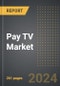 Pay TV Market (2024 Edition): Analysis By Service Type (Basic Subscription, Premium Subscription, and On-Demand Subscription), By Technology, By Content Type, By Region, By Country: Market Insights and Forecast (2019-2029) - Product Thumbnail Image