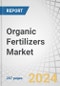 Organic Fertilizers Market by Source (Plant, Animal, Mineral), Form (Dry and Liquid), Crop Type (Cereals & Grains, Oilseeds & Pulses, Fruits & Vegetables), and Region - Forecast to 2029 - Product Thumbnail Image