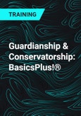 Guardianship & Conservatorship: BasicsPlus!®- Product Image