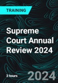 Supreme Court Annual Review 2024 (Recorded)- Product Image