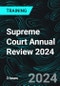 Supreme Court Annual Review 2024 (Recorded) - Product Thumbnail Image