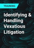 Identifying & Handling Vexatious Litigation- Product Image