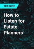 How to Listen for Estate Planners- Product Image