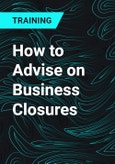 How to Advise on Business Closures- Product Image