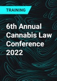 6th Annual Cannabis Law Conference 2022- Product Image