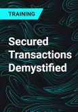 Secured Transactions Demystified- Product Image