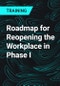 Roadmap for Reopening the Workplace in Phase I - Product Thumbnail Image