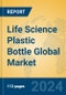 Life Science Plastic Bottle Global Market Insights 2024, Analysis and Forecast to 2029, by Manufacturers, Regions, Technology, Application - Product Thumbnail Image