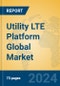 Utility LTE Platform Global Market Insights 2024, Analysis and Forecast to 2029, by Market Participants, Regions, Technology, Application - Product Thumbnail Image