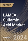 LAMEA Sulfamic Acid Market Size, Share & Trends Analysis Report By Form (Powder, and Liquid), By Application (Metal Finishing, Dyes & Pigments, Paper & Pulp, Plastic, and Others), By Country and Growth Forecast, 2023 - 2030- Product Image