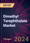 Dimethyl Terephthalate Market 2024-2028 - Product Image