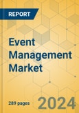 Event Management Market - Global Outlook & Forecast 2024-2029- Product Image