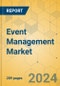 Event Management Market - Global Outlook & Forecast 2024-2029 - Product Thumbnail Image