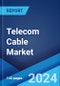 Telecom Cable Market Report by Type (Coaxial Cable, Fiber Optic, Data Center Cables, Mobile Networks, Twisted Pair Cable, LAN Cables), Application (Telecommunication, Data Centers, CATV, Computer Network, and Others), and Region 2024-2032 - Product Thumbnail Image
