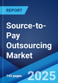 Source-to-Pay Outsourcing Market 2025-2033- Product Image