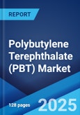 Polybutylene Terephthalate (PBT) Market Report 2025-2033- Product Image