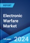 Electronic Warfare Market Report by Product, Equipment, Capacity, Platform, and Region 2024-2032 - Product Thumbnail Image