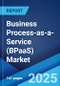 Business Process-as-a-Service (BPaaS) Market Report 2025-2033 - Product Thumbnail Image