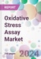 Oxidative Stress Assay Market - Product Image