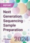 Next Generation Sequencing Sample Preparation Market Analysis & Forecast to 2024-2034 - Product Thumbnail Image