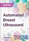 Automated Breast Ultrasound Market Analysis & Forecast to 2024-2034- Product Image