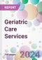 Geriatric Care Services Market Analysis & Forecast to 2024-2034 - Product Thumbnail Image