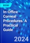 In-Office Corneal Procedures. A Practical Guide - Product Image