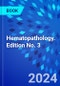 Hematopathology. Edition No. 3 - Product Thumbnail Image