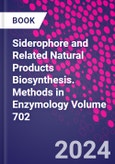 Siderophore and Related Natural Products Biosynthesis. Methods in Enzymology Volume 702- Product Image